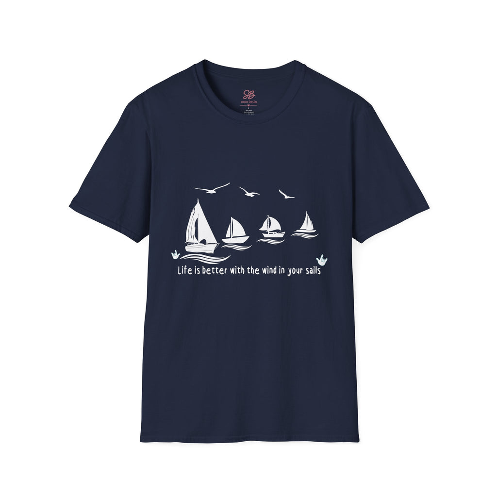 "Life is better with the wind in your sails" - Shirt