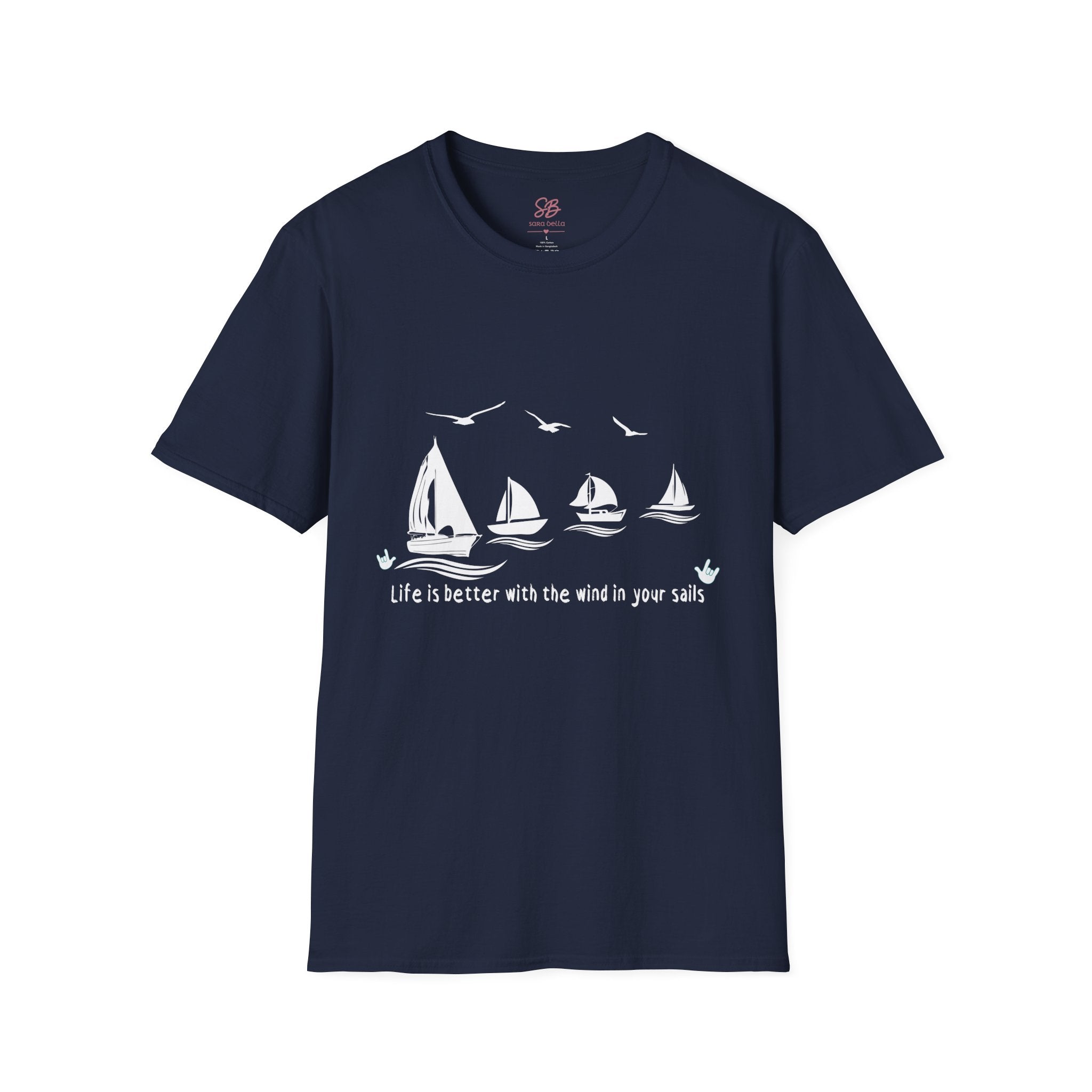 "Life is better with the wind in your sails" - Shirt