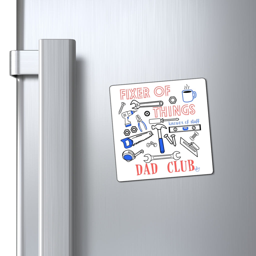 Fixer of Things Dad Club Magnet –  Tools Themed Refrigerator Magnet