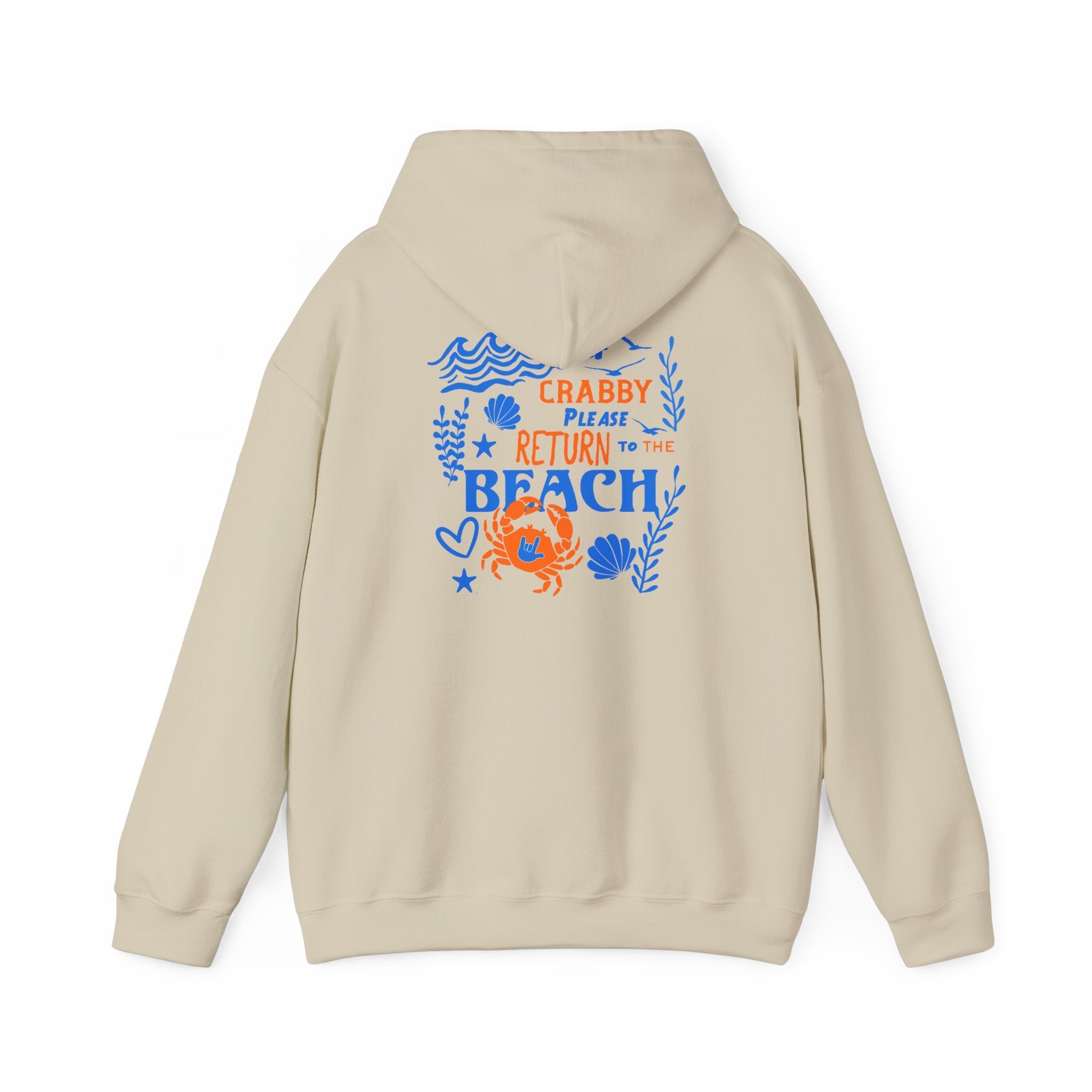 If Crabby, Please Return to the Beach Hoodie
