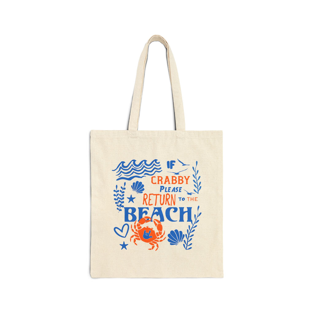 If Crabby Please Return to the Beach - Tote Bag