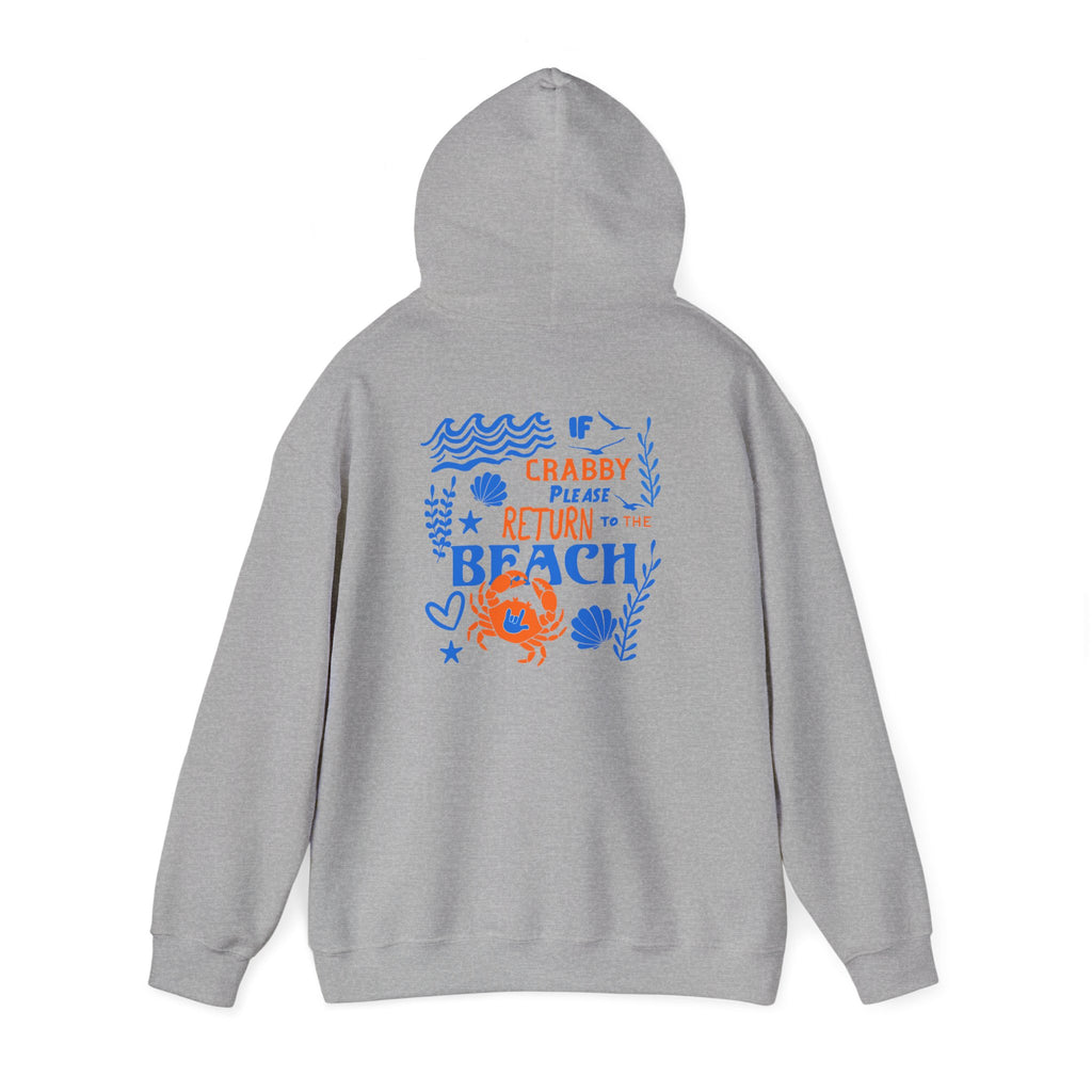 If Crabby, Please Return to the Beach Hoodie