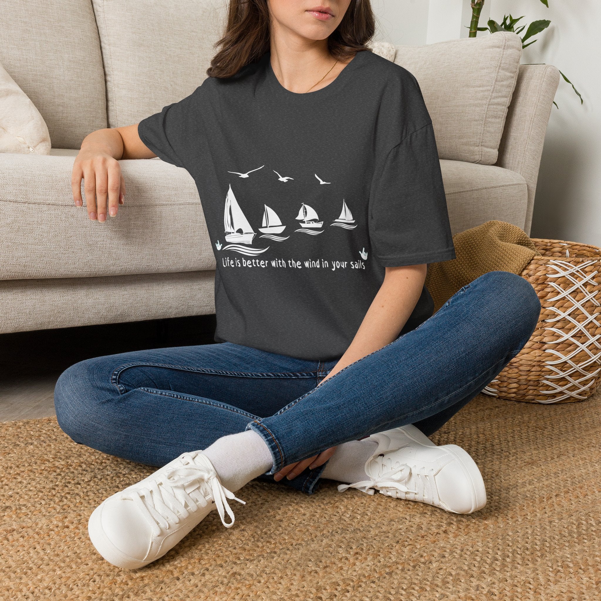 "Life is better with the wind in your sails" - Shirt