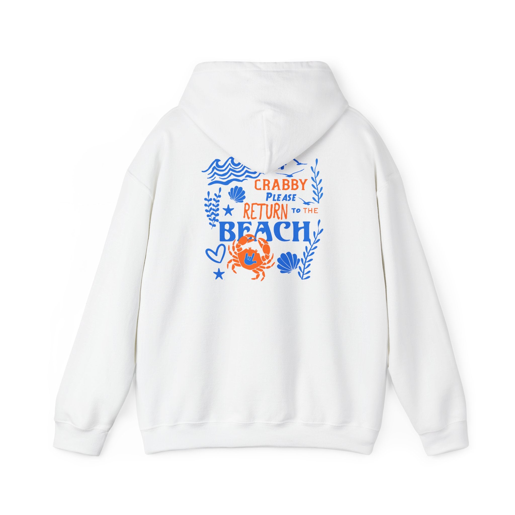 If Crabby, Please Return to the Beach Hoodie