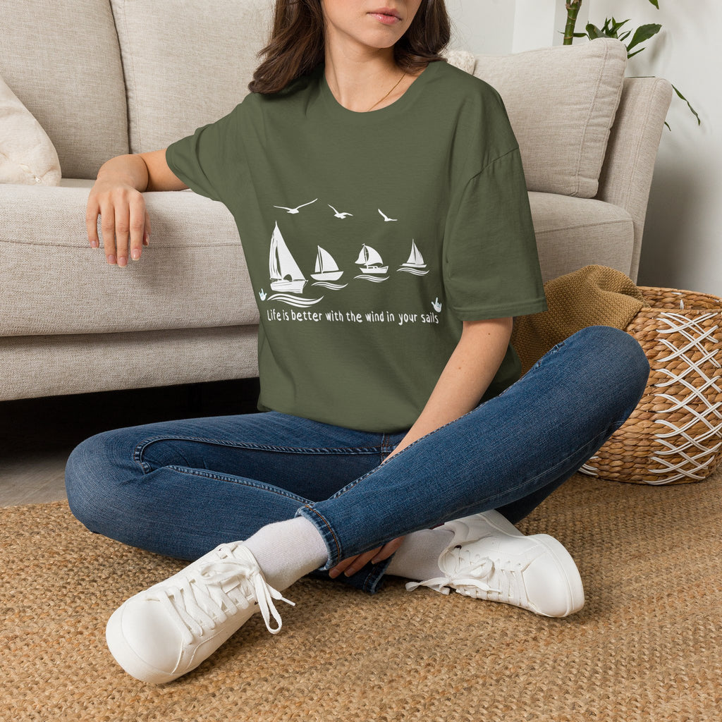 "Life is better with the wind in your sails" - Shirt