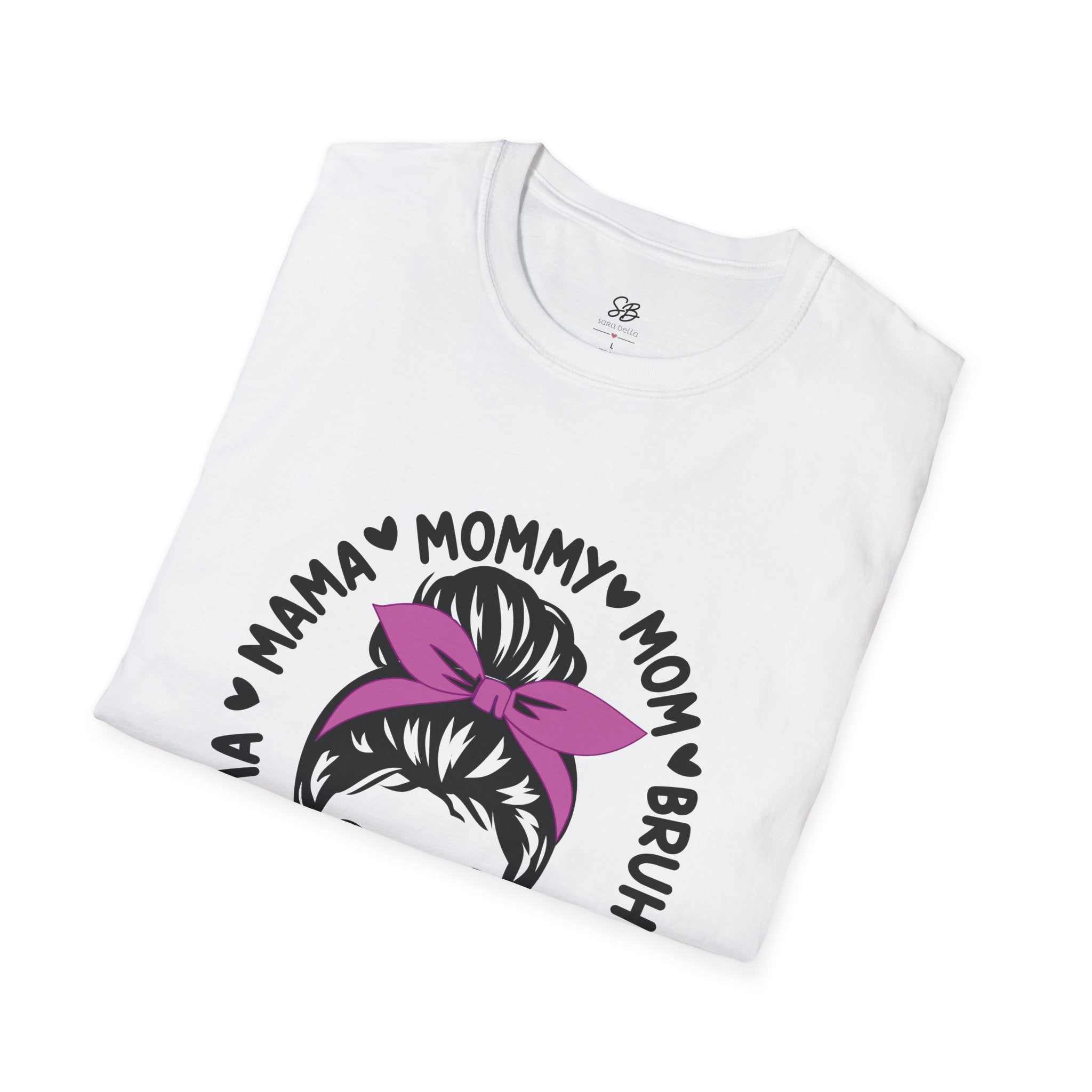 Mama/Mommy/Mom/Bruh  ASL- Unisex Softstyle white T-Shirt