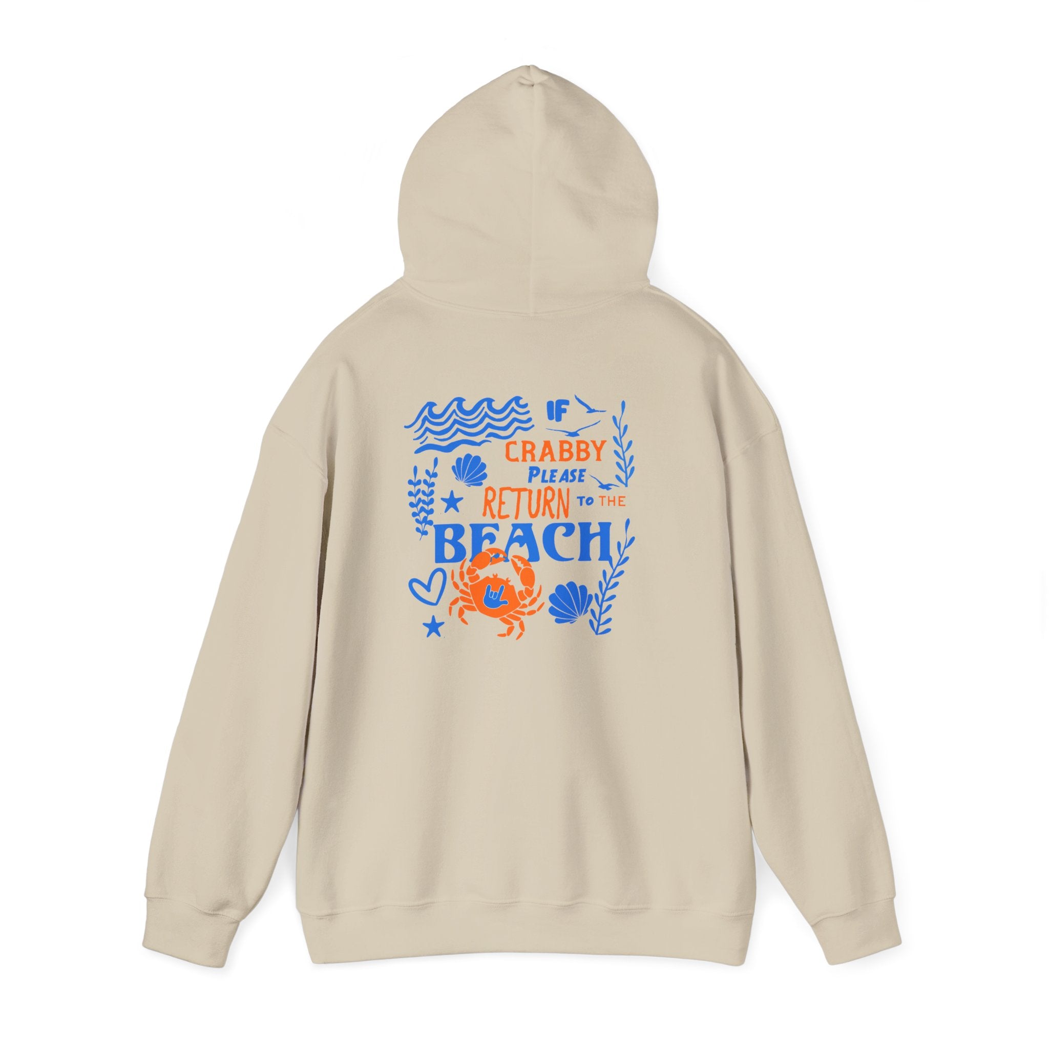 If Crabby, Please Return to the Beach Hoodie