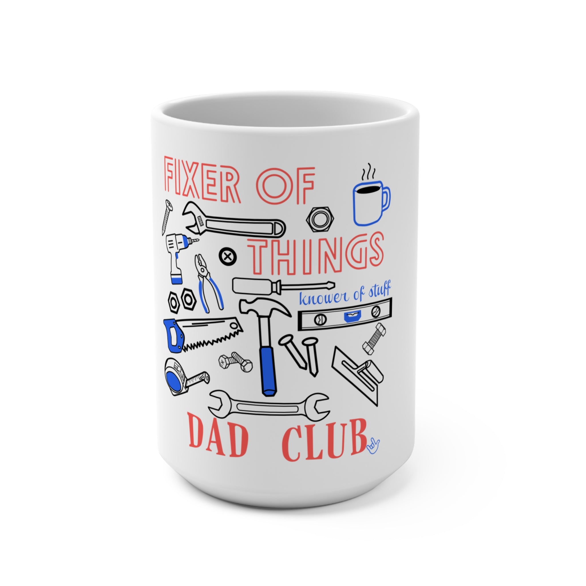 Fixer of Things Dad Club 15oz Coffee Mug  - BBQ Grill Master Gift