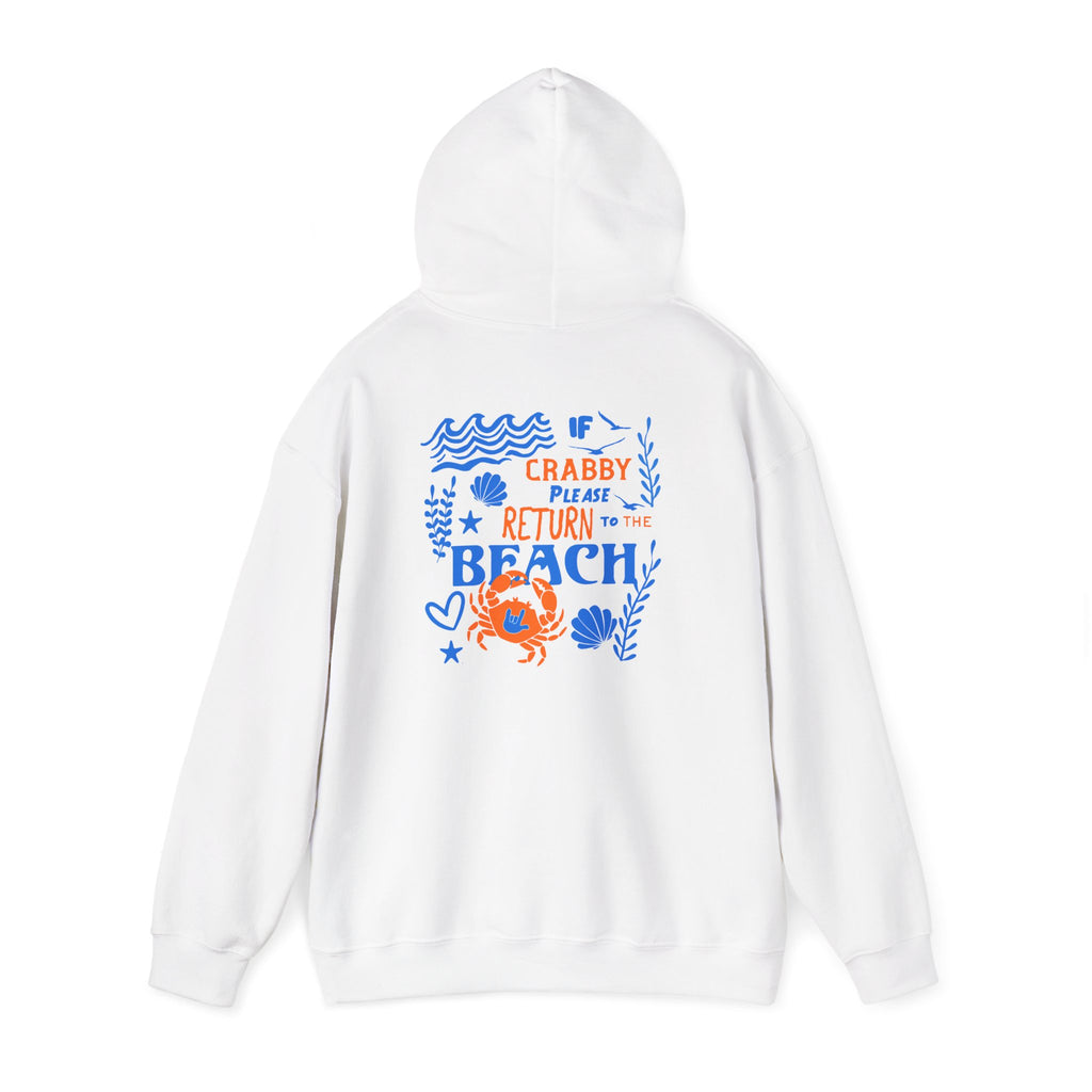 If Crabby, Please Return to the Beach Hoodie