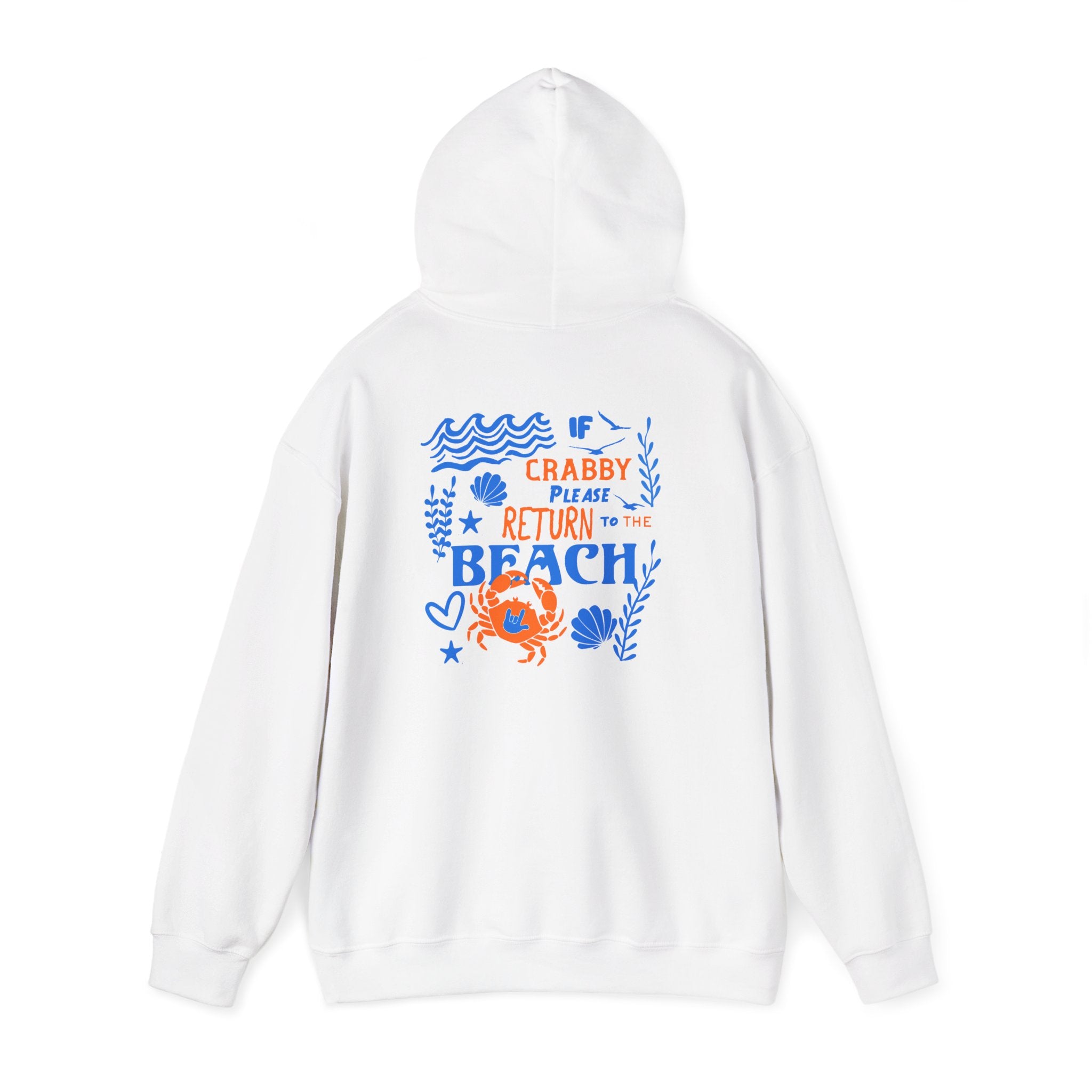 If Crabby, Please Return to the Beach Hoodie