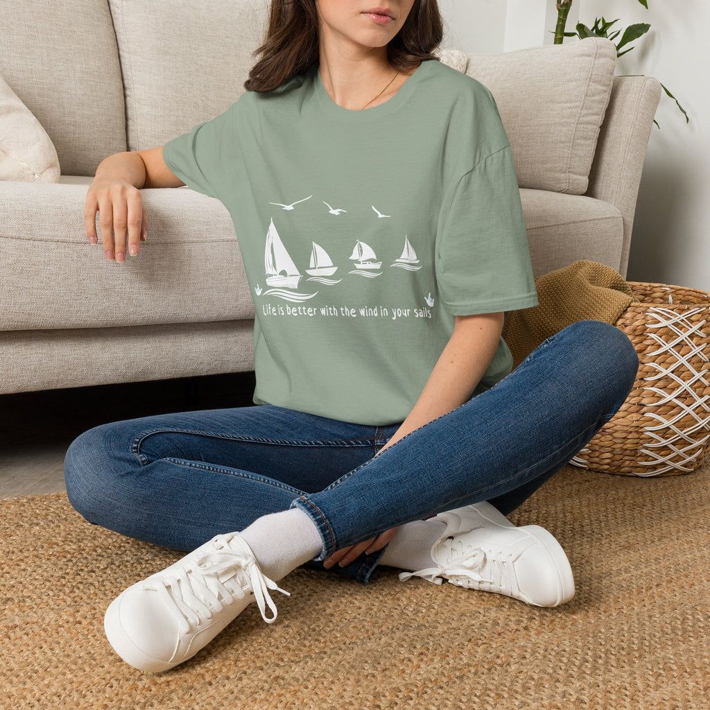 "Life is better with the wind in your sails" - Shirt