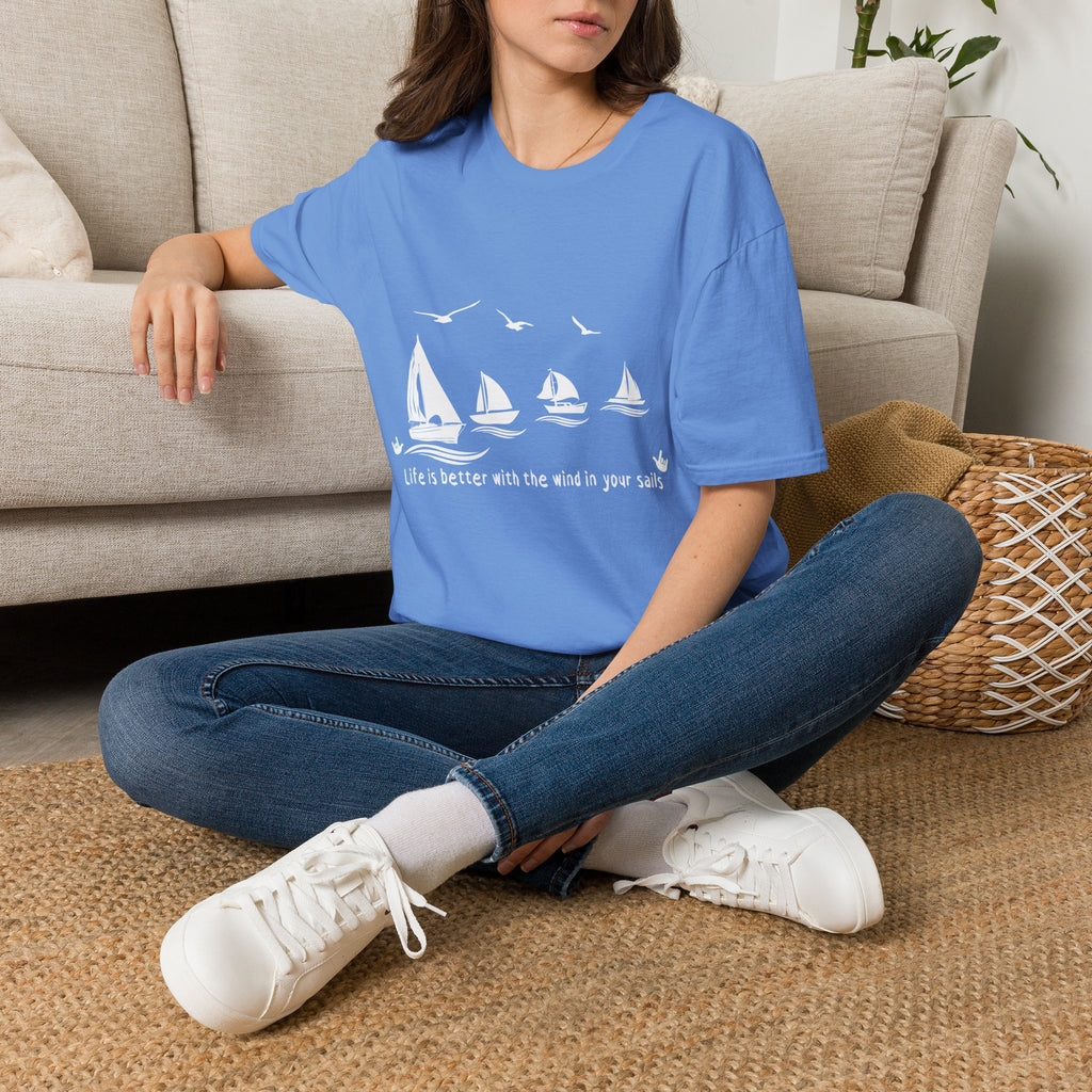 "Life is better with the wind in your sails" - Shirt