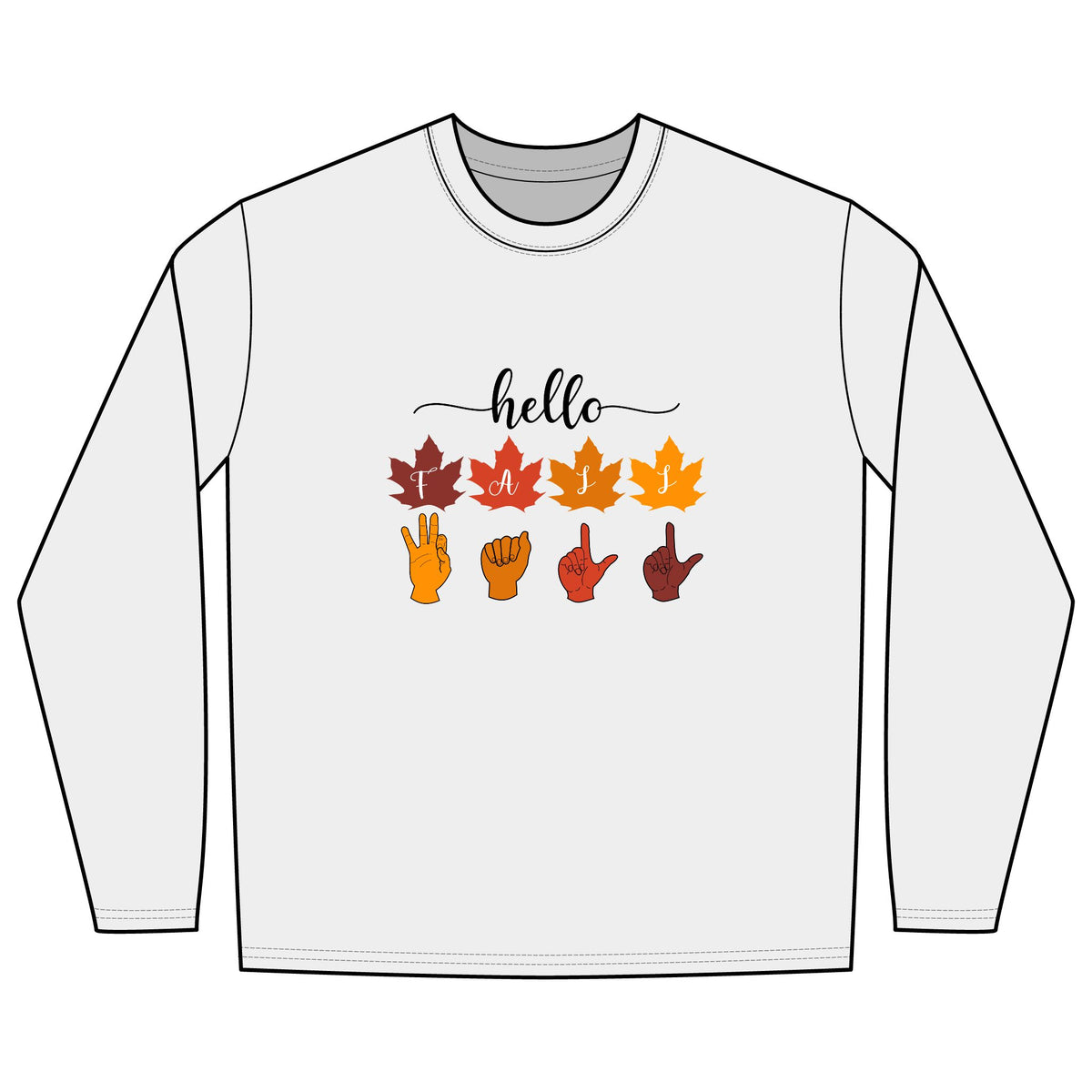 Hello Fall Fingers Spelling American Sign Language ASL - Long Sleeve Shirt