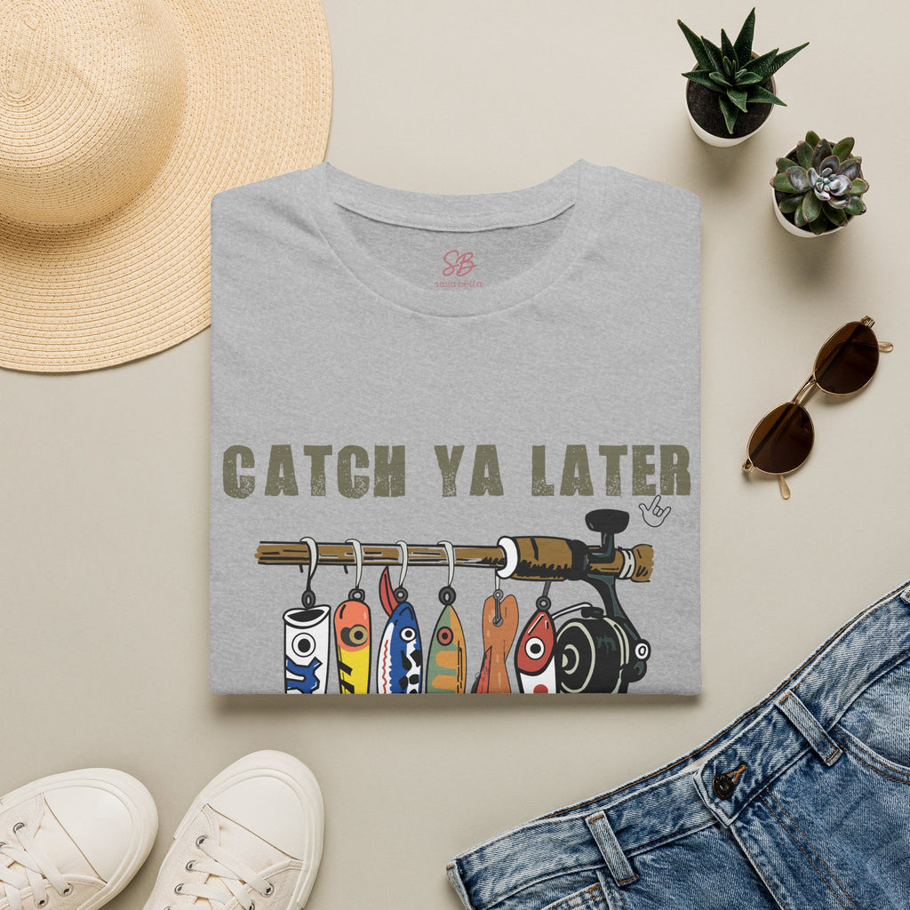 Catch Ya Later Fishing - T-Shirt