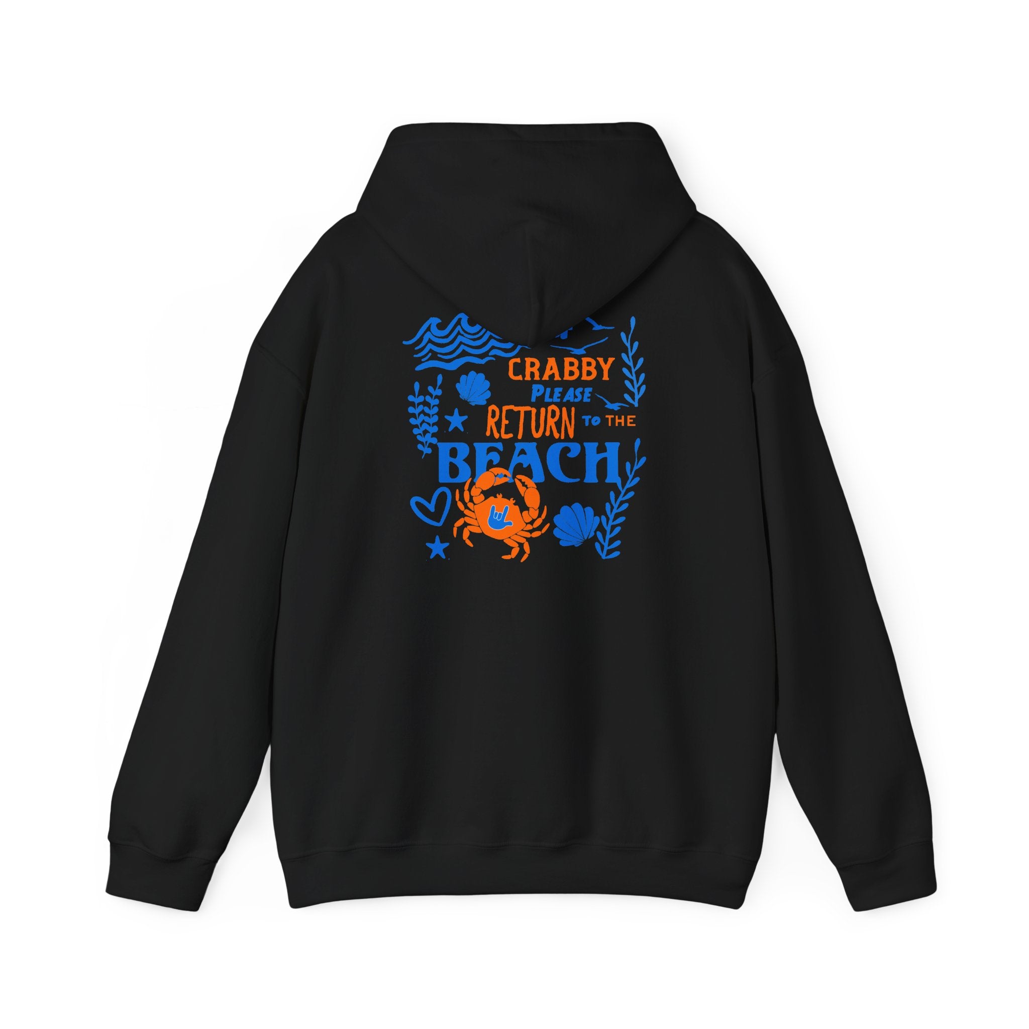 If Crabby, Please Return to the Beach Hoodie