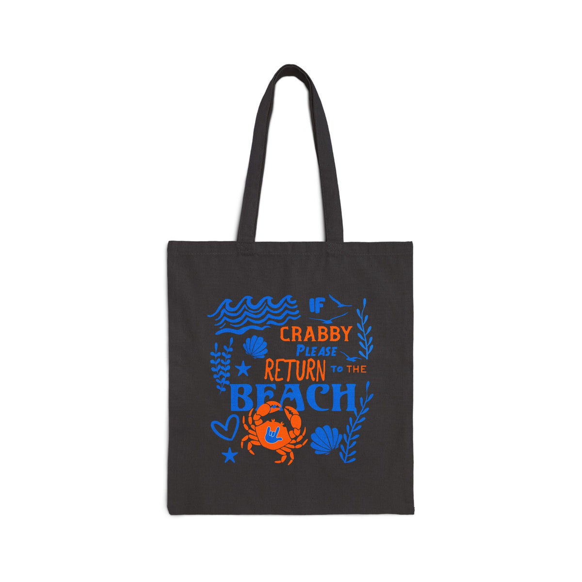 If Crabby Please Return to the Beach - Tote Bag