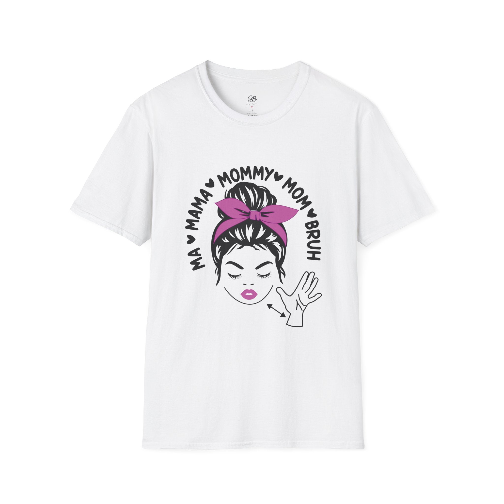 Mama/Mommy/Mom/Bruh  ASL- Unisex Softstyle white T-Shirt