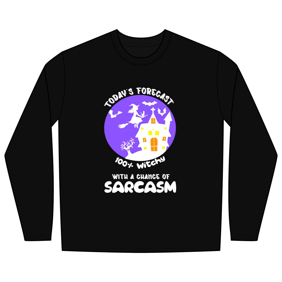 Today's Forecast: 100% Witches - Long Sleeve  Shirt