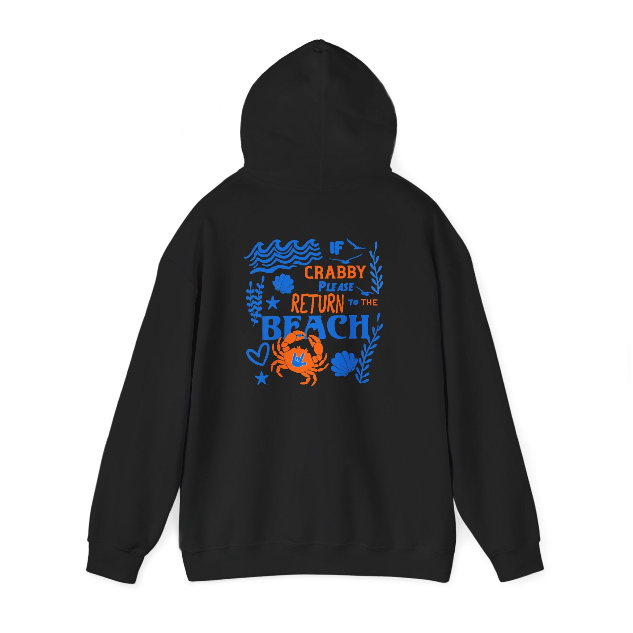 If Crabby, Please Return to the Beach Hoodie