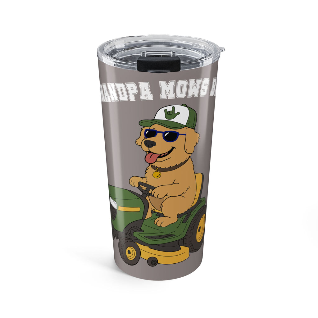 Grandpa mows best -Tumbler 20oz