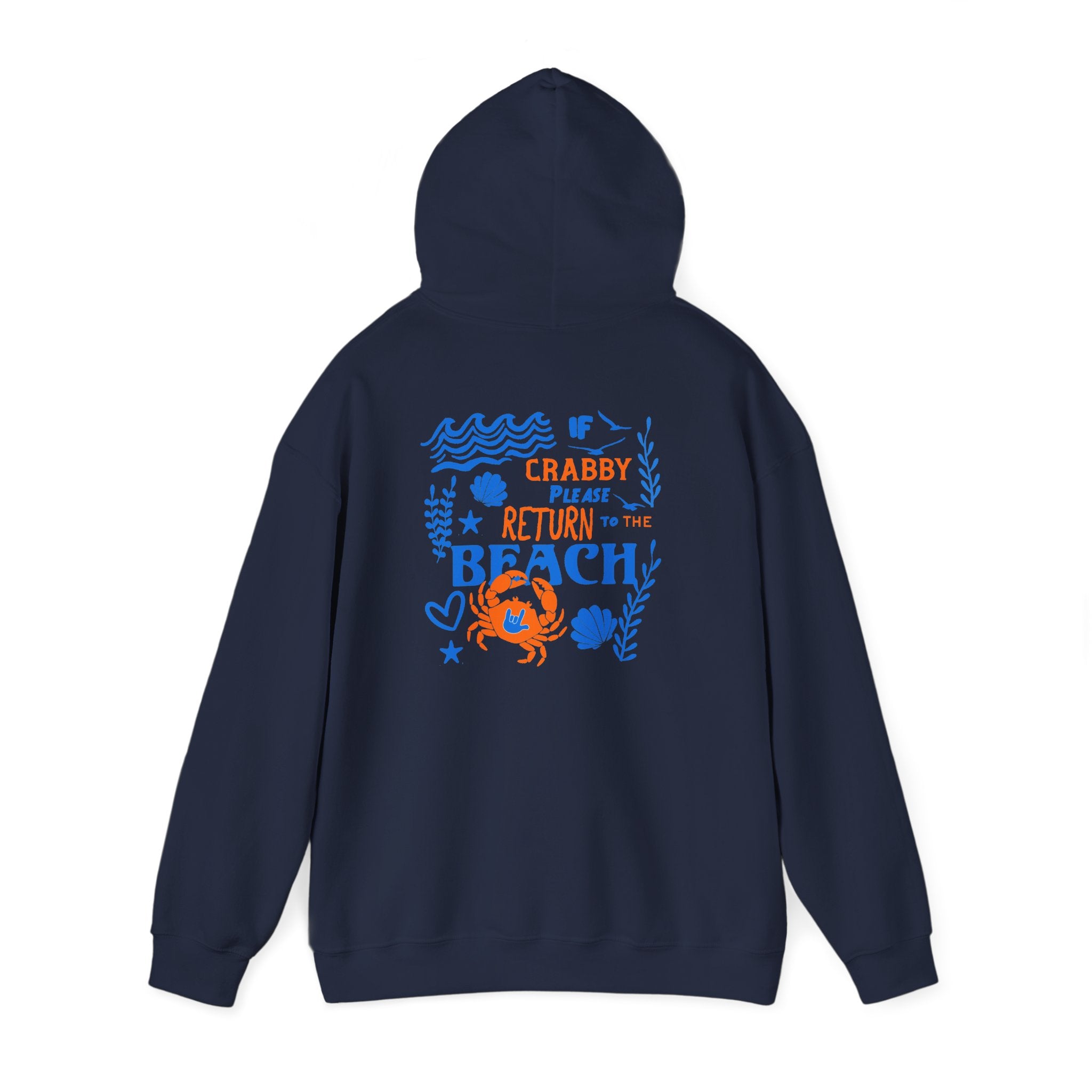 If Crabby, Please Return to the Beach Hoodie