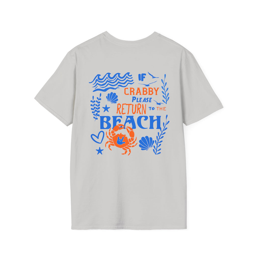 If Crabby, Please Return to the Beach T-Shirt