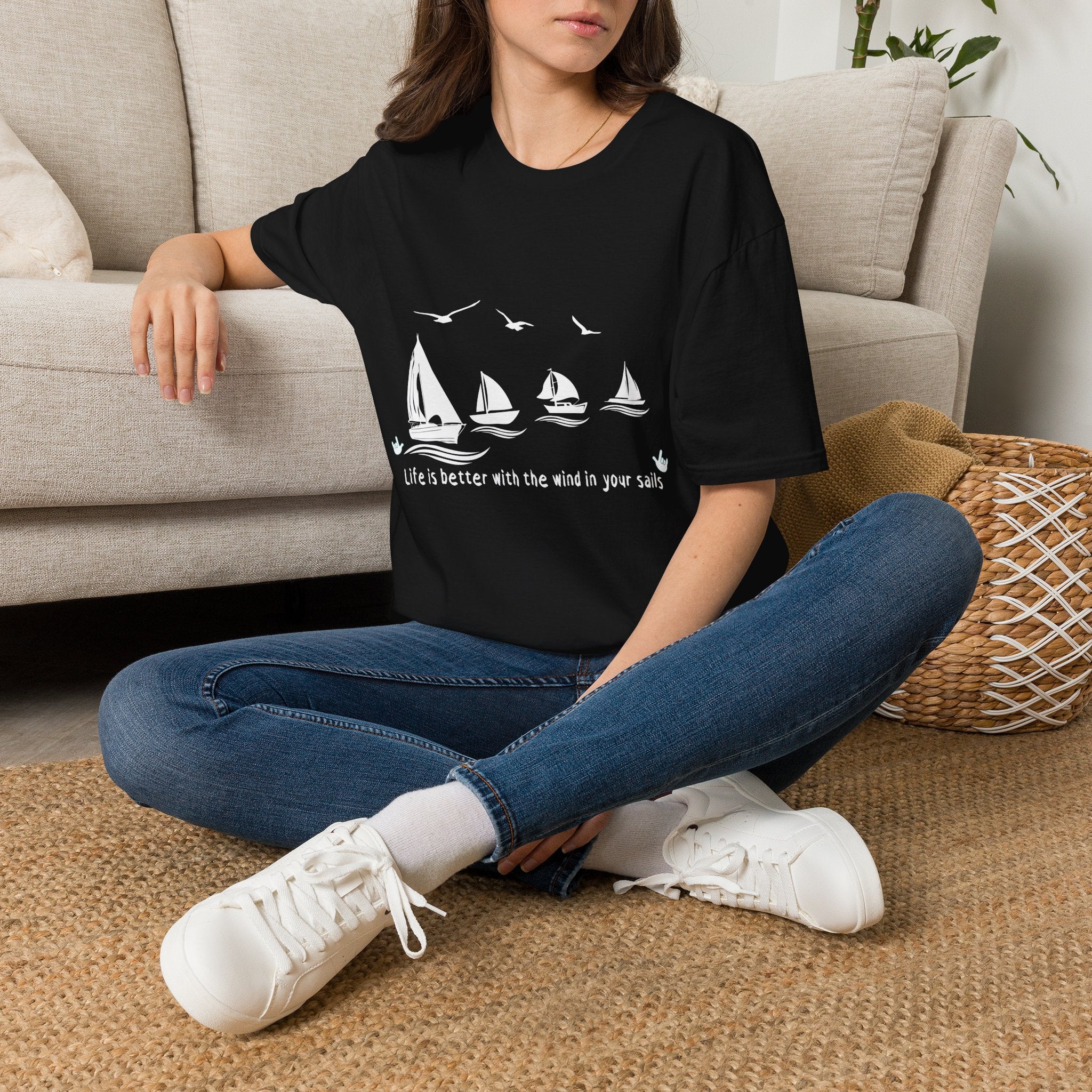 "Life is better with the wind in your sails" - Shirt