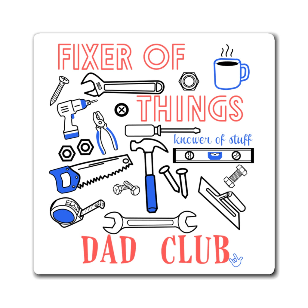 Fixer of Things Dad Club Magnet –  Tools Themed Refrigerator Magnet